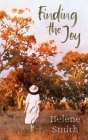 Finding the Joy: West Australian Stories Across Time By Helene Smith Cover Image