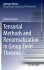 Tensorial Methods and Renormalization in Group Field Theories (Springer Theses) By Sylvain Carrozza Cover Image