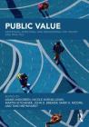 Public Value: Deepening, Enriching, and Broadening the Theory and Practice By Adam Lindgreen (Editor), Nicole Koenig-Lewis (Editor), Martin Kitchener (Editor) Cover Image