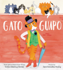 Gato Guapo By Anika Aldamuy Denise, Zara Gonzalez Hoang (Illustrator) Cover Image