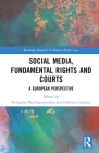 Social Media, Fundamental Rights and Courts: A European Perspective (Routledge Research in Human Rights Law) By Federica Casarosa (Editor), Evangelia Psychogiopoulou (Editor) Cover Image