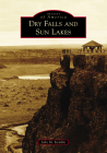 Dry Falls and Sun Lakes (Images of America) Cover Image