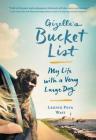 Gizelle's Bucket List: My Life with a Very Large Dog By Fern Watt Cover Image