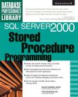 SQL Server 2000 Stored Procedure Programming (Database Professional's Library) Cover Image