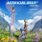 Artificial Jelly: Book Two By Dustin Graham, Traci Odom (Read by) Cover Image