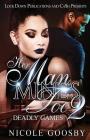 Her Man, Mine's Too 2: Deadly Games By Goosby Nicole Cover Image