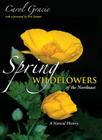 Spring Wildflowers of the Northeast: A Natural History Cover Image