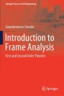 Introduction to Frame Analysis: First and Second Order Theories (Springer Tracts in Civil Engineering) By Giandomenico Toniolo Cover Image