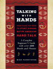 Talking with Hands: Everything You Need to Start Signing Native American Hand Talk  - A Complete Beginner's Guide with over 200 Words and Phrases By Mike Pahsetopah Cover Image
