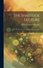 The Shattuck Lecture: The Past, Present and Future of Tuberculosis By Frederick Cheever Shattuck Cover Image