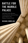 Battle For The Marble Palace: Abe Fortas, Earl Warren, Lyndon Johnson, Richard Nixon and the Forging of the Modern Supreme Court By Michael Bobelian Cover Image