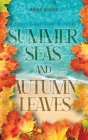 Summer Seas and Autumn Leaves: A Small Collection of Poems By Robin Honiss Cover Image