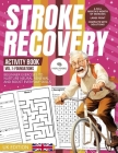 Stroke Recovery Activity Book 1: Foundations (UK Edition): A Beginner's Guide with UK Themes, Nurturing Neural Revival Cover Image