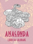 Anaconda - Libro da colorare By Francesca Guerra Cover Image