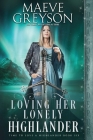 Loving Her Lonely Highlander By Maeve Greyson Cover Image