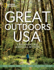 Great Outdoors U.S.A.: 1,000 Adventures Across All 50 States By National Geographic Cover Image
