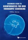 Beginners Guide to Bioinformatics for High Throughput Sequencing Cover Image