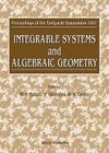 Integrable Systems and Algebraic Geometry - Proceedings of the Taniguchi Symposium 1997 By Mitsuo Saito (Editor), Y. Shimizu (Editor), K. Ueno (Editor) Cover Image