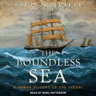 The Boundless Sea Lib/E: A Human History of the Oceans Cover Image
