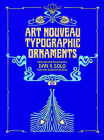 Art Nouveau Typographic Ornaments (Dover Pictorial Archive) By Dan X. Solo (Editor) Cover Image