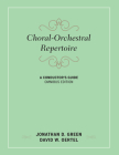 Choral-Orchestral Repertoire: A Conductor's Guide (Music Finders) By Jonathan D. Green, David W. Oertel Cover Image