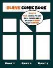 Blank Comic Book: Create your Own Comic - 30+ Templates - 180 Drawing Pages - 3 Parts - Large format 8.5 x 11 inches - Design your own C Cover Image