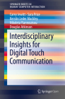 Interdisciplinary Insights for Digital Touch Communication By Carey Jewitt, Sara Price, Kerstin Leder Mackley Cover Image
