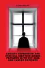 Anxiety Depression And Suicidal Ideation Among Patients With Hiv aids And Cancer Patients By Nazia Shahi Smt Cover Image