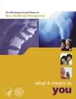 The 2004 Surgeon General's Report on Bone Health and Osteoporosis - What It Means to You Cover Image