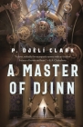 A Master of Djinn (Dead Djinn Universe #1) Cover Image