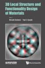 3D Local Structure and Functionality Design of Materials By H. Daimon (Editor), Yuji C. Sasaki (Editor) Cover Image