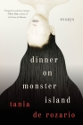 Dinner on Monster Island: Essays By Tania De Rozario Cover Image