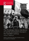 The Routledge History Handbook of Central and Eastern Europe in the Twentieth Century: Volume 2: Statehood By Wlodzimierz Borodziej (Editor), Sabina Ferhadbegovic (Editor), Joachim Von Puttkamer (Editor) Cover Image