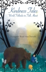 Kindness Tales: World Folktales to Talk about By Margaret Read MacDonald Cover Image