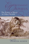 Enlightenment Orpheus (New Cultural History of Music) By Vanessa Agnew Cover Image