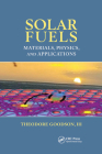 Solar Fuels: Materials, Physics, and Applications By Theodore Goodson III Cover Image