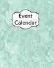Event Calendar: Perpetual Record Book for Important Celebrations Birthdays Anniversaries with Monthly Address List Green Marbled By Jazzy Journals And Stuff Cover Image