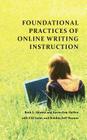 Foundational Practices of Online Writing Instruction By Beth L. Hewett (Editor), Kevin Eric DePew (Editor) Cover Image