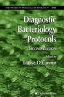 Diagnostic Bacteriology Protocols (Methods in Molecular Biology #345) By Louise O'Connor (Editor) Cover Image