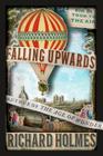 Falling Upwards: How We Took to the Air By Richard Holmes Cover Image