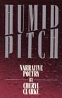 Humid Pitch: Narrative Poetry By Cheryl Clarke Cover Image