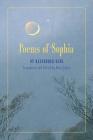 Poems of Sophia By Alexander Blok, Boris Jakim (Editor), Boris Jakim (Translator) Cover Image
