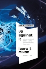 Up Against It By Laura J. Mixon, James S. A. Corey (Introduction by) Cover Image