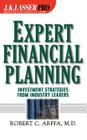 Expert Financial Planning: Investment Strategies from Industry Leaders (J.K. Lasser Pro #6) By Robert C. Arffa (Editor) Cover Image
