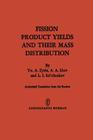 Fission Product Yields and Their Mass Distribution By Yu A. Zysin Cover Image