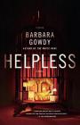Helpless: A Novel By Barbara Gowdy Cover Image