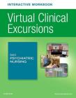 Virtual Clinical Excursions Online and Print Workbook for Elsevier's Psychiatric Nursing Cover Image