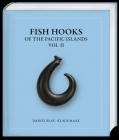 Fish Hooks of the Pacific Islands: Vol. II Cover Image