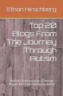 Top 20 Blogs From The Journey Through Autism By Ethan Hirschberg Cover Image