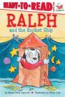Ralph and the Rocket Ship: Ready-to-Read Level 1 By Alyssa Satin Capucilli, Henry Cole (Illustrator) Cover Image